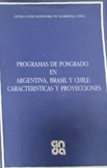 Programas de posgrado en Argentina, Brasil y Chile: Características y proyecciones