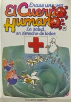 Érase una vez el cuerpo humano: La salud, un derecho de todos (30) / Tapa Dura