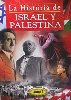 La Historia de Israel y Palestina Tomo 1