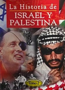 La Historia de Israel y Palestina Tomo 2
