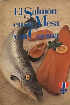 El Salmón en su Mesa y su Cocina / Tapa Dura