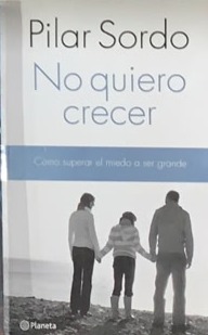 No quiero crecer: Cómo superar el miedo a ser grande