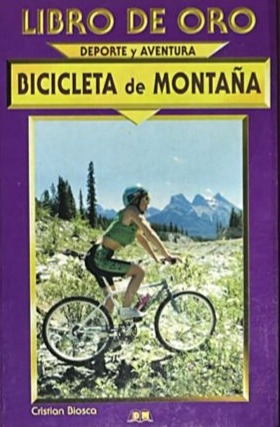 Libro de Oro, deporte y aventura: Bicicleta de Montaña