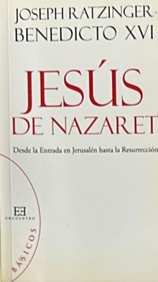 Jesús de Nazaret: Desde la entrada a Jerusalén hasta la resurrección 