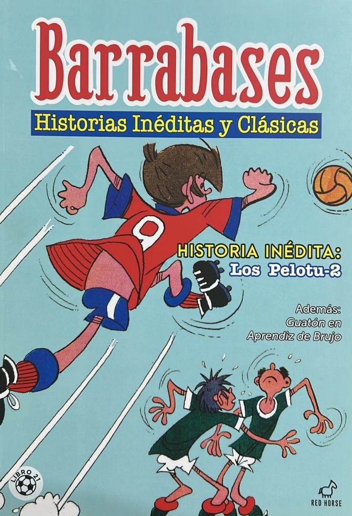 Barrabases, Historias inéditas y clásicas: Historia inédita: Los Pelotu-2, libro 21