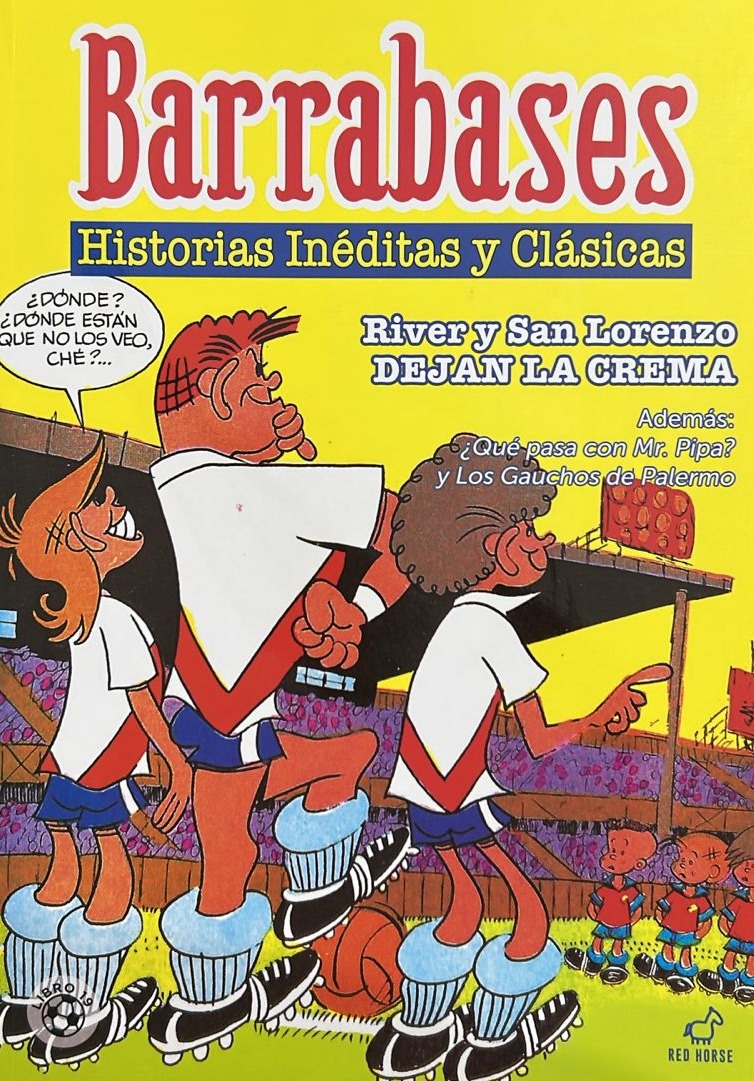Barrabases, Historias inéditas y clásicas: River y San Lorenzo dejan la crema, Libro 19
