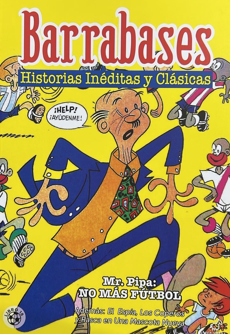Barrabases, Historias inéditas y clásicas: Mr. Pipa: No más fútbol, Libro 18