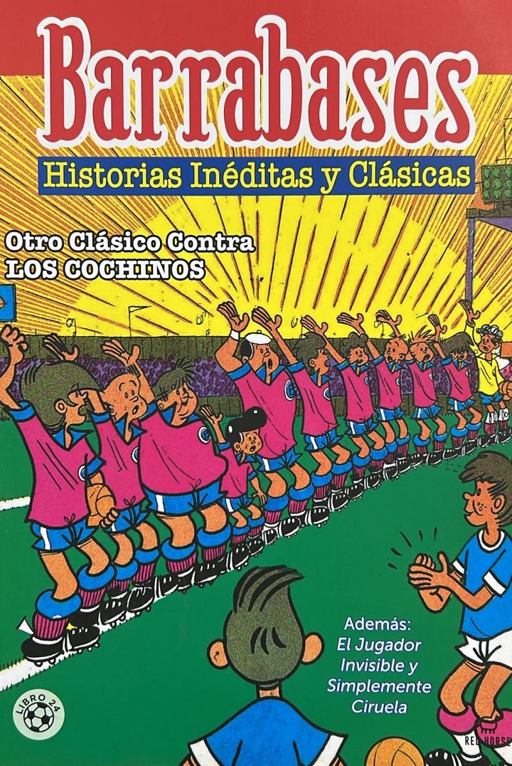 Barrabases, Historias inéditas y clásicas: Otro clásico contra Los Cochinos, Libro 24