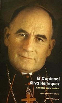 El Cardenal Silva Henríquez: Luchador por la Justicia