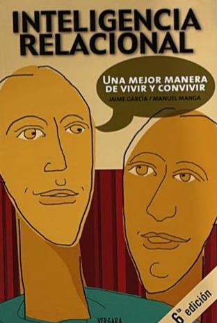 Inteligencia relacional: Una mejor manera de vivir y convivir
