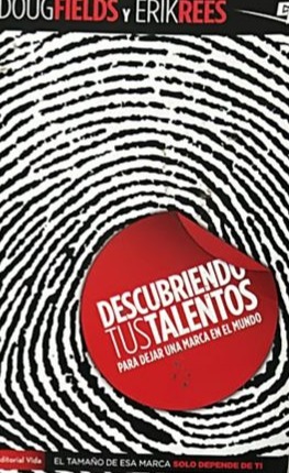 Descubriendo tus talentos: Para dejar una marca en el mundo 