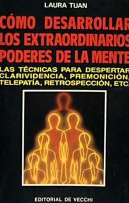 Cómo desarrollar los extraordinarios poderes de la mente