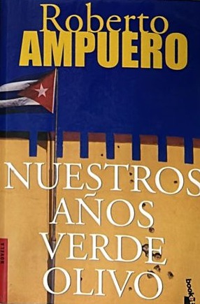Nuestros años verde olivo