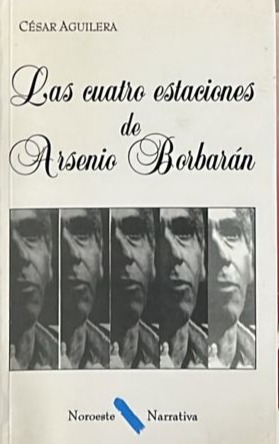 Las cuatro estaciones de Arsenio Borbarán