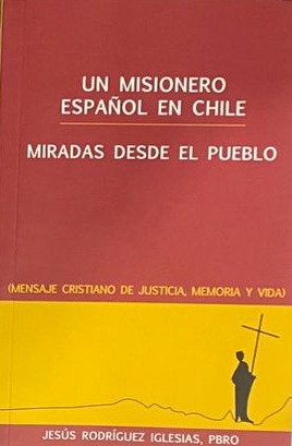Un misionero español en Chile: Miradas desde el pueblo
