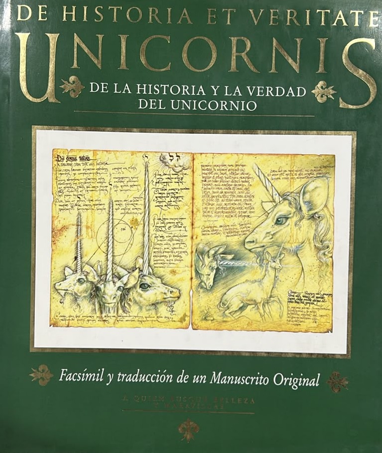 Unicornis: De la historia y la verdad del unicornio / Tapa Dura