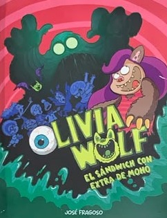 Olivia Wolf: El sándwich con extra de moho