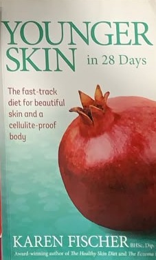 Younger Skin in 28 Days: The fast-track diet for beautiful skin and a cellulite-proof bosy