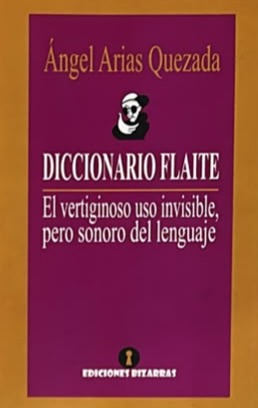 Diccionario flaite: El vertiginoso uso invisible, pero sonoro del lenguaje 