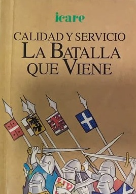Calidad y servicio: La batalla que viene