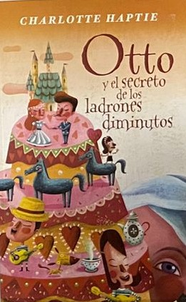 Otto y el secreto de los ladrones diminutos