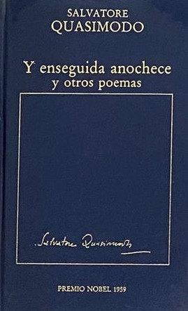Y enseguida anochece y otros poemas / Tapa Dura