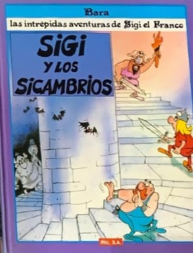 Las intrépidas aventuras de Sigi el Franco: Sigi y los Sicambrios / Tapa Dura