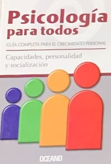 Psicología para todos: Guía completa para el crecimiento personal (capacidades, personalidad y socialización) / Tapa Dura