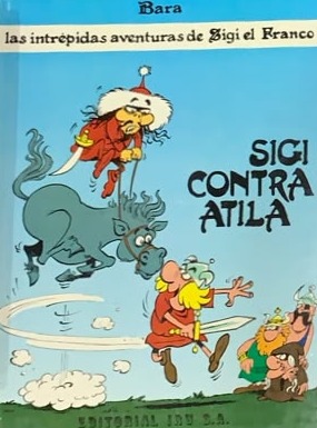 Las intrépidas aventuras de Sigi el Franco: Sigi contra Atila / Tapa Dura