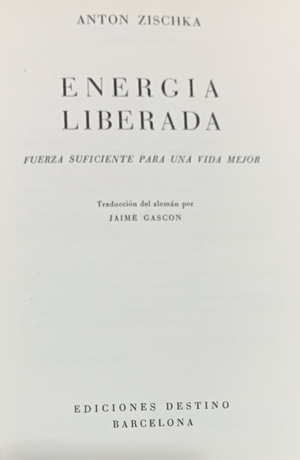 Energía Liberada: Fuerza suficiente para una vida mejor / Tapa Dura