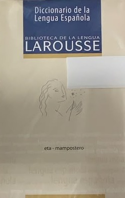 Biblioteca de la lengua LAROUSE: Diccionario de la Lengua Española (eta–mampostero)