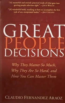 Great People Decisions: Why They Matter So Much, Why They are So Hard, and How You Can Master Them / Tapa Dura