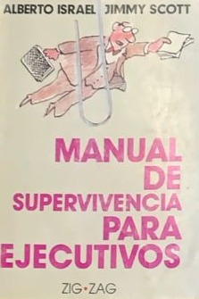 Manual de supervivencia para ejecutivos / Tapa Dura