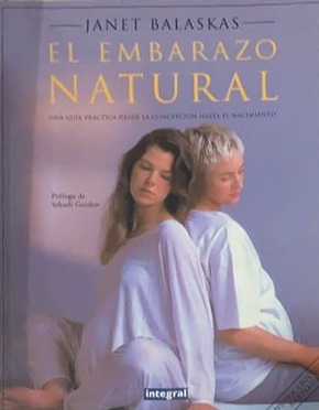El Embarazo Natural: Una guía práctica desde la concepción hasta el nacimiento