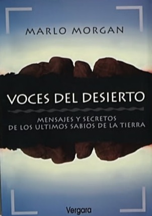 Voces del Desierto: Mensajes y secretos de los últimos sabios de la tierra 