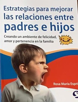 Estrategias para mejorar las relaciones entre padres e hijos: Creando un ambiente de felicidad, amor y pertenencia en la familia