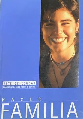 Arte de educar: Adolescencia, solos frente al camino - Hacer Familia