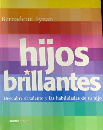 Hijos brillantes: Descubre el talento y habilidades de tu hijo 