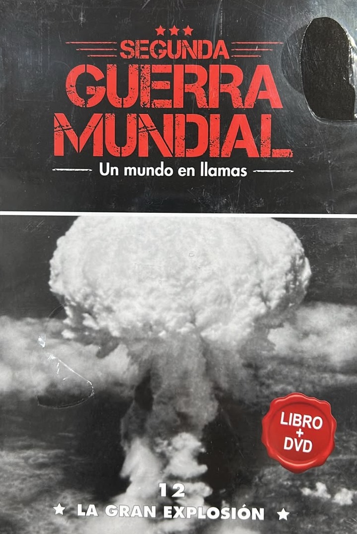 Segunda Guerra Mundial: La gran explosión, 12 / Tapa Dura