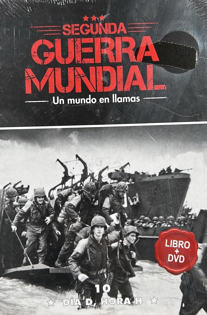 Segunda Guerra Mundial: Día D, Hora H, 10 / Tapa Dura
