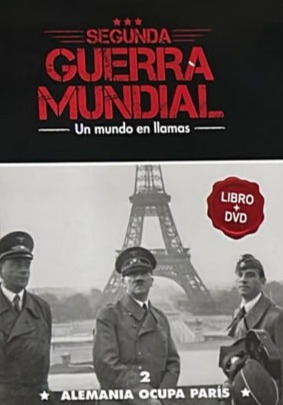Segunda Guerra Mundial: Alemania Ocupa París, 2 / Tapa Dura