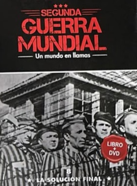 Segunda Guerra Mundial: La Solución Final, 8 / Tapa Dura