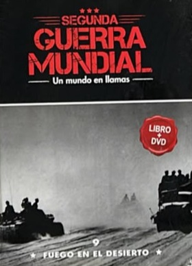 Segunda Guerra Mundial: Fuego en el Desierto, 9 / Tapa Dura