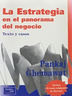 La estrategia en el panorama del negocio: Textos y casos
