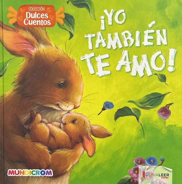 ¡Yo también te amo! / Tapa Dura