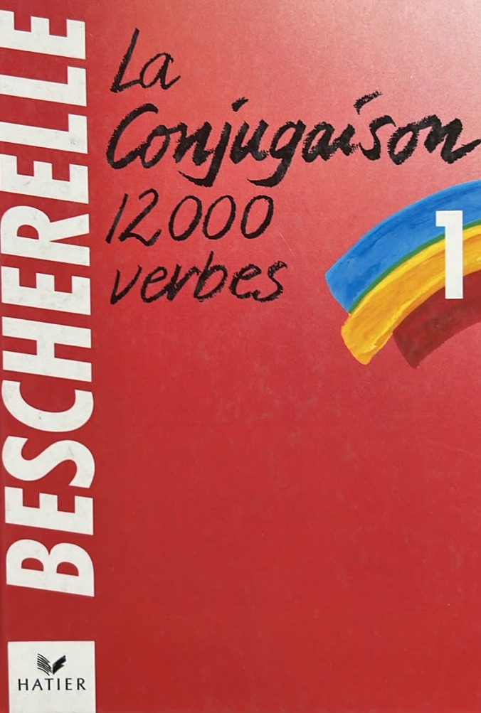 Bescherelle: La Conjugaison 12000 Verbes 1 / Tapa Dura