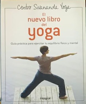 El nuevo libro del yoga: Guía práctica para ejercitar tu equilibrio físico y mental