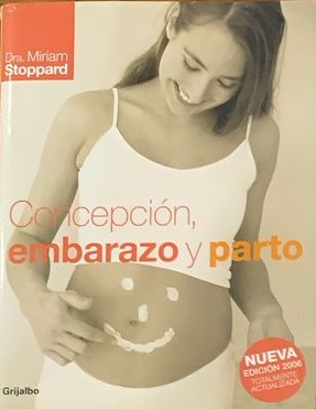 Concepción, embarazo y parto / Tapa Dura