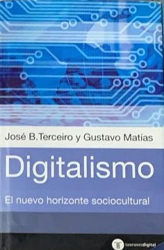 Digitalismo: El nuevo horizonte sociocultural / Tapa Dura