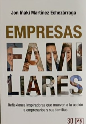 Empresas Familiares: Reflexiones inspiradoras que mueven a la acción a empresarios y sus familias 
